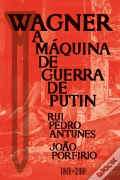 Capa do artigo Wagner: A Máquina de Guerra de Putin