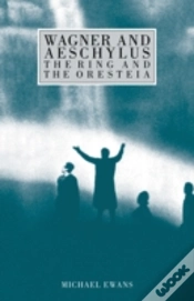 Capa do artigo Wagner And Aeschylus: The Ring And The Oresteia