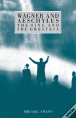 Capa do artigo Wagner And Aeschylus: The Ring And The Oresteia