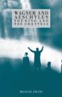 Wagner And Aeschylus: The Ring And The Oresteia - Preview