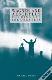 Capa do artigo Wagner And Aeschylus: The Ring And The Oresteia
