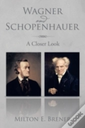 Wagner And Schopenhauer: A Closer Look