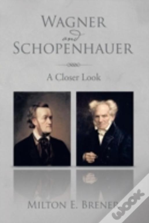 Wagner And Schopenhauer: A Closer Look