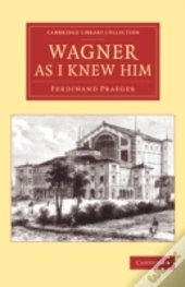 Wagner As I Knew Him