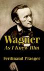 Wagner As I Knew Him - Preview