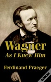 Capa do artigo Wagner As I Knew Him