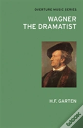 Wagner The Dramatist
