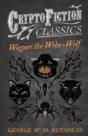 Wagner The Wehr-Wolf (Cryptofiction Classics) - Preview
