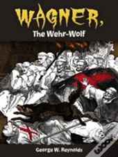 Wagner, The Wehr-Wolf