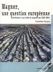 Wagner, Une Question Européenne