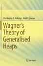 Wagnerâ€™S Theory Of Generalised Heaps - Preview