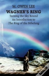 Wagner'S Ring: Turning The Sky Around