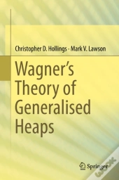 Wagner'S Theory Of Generalised Heaps