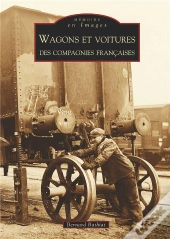 Wagons Et Voitures Des Compagnies Françaises