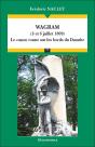 Wagram (5 Et 6 Juillet 1809) ; Le Canon Tonne Sur Les Bords Du Danube - Preview