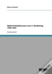 Wahlrechtsdiskussion Zum 2. Bundestag 1949-1953