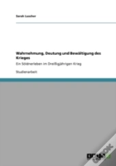 Wahrnehmung, Deutung Und Bewaã‚Â¤Ltigung Des Krieges