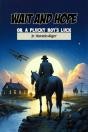 Wait And Hopeor, A Plucky Boy'S Luck (Edition2024) - Preview