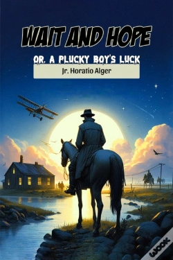 Capa do artigo Wait And Hopeor, A Plucky Boy'S Luck (Edition2024)