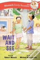 Wait And See Early Reader