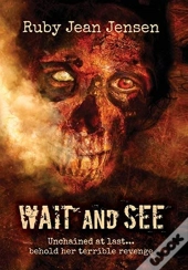 Wait And See