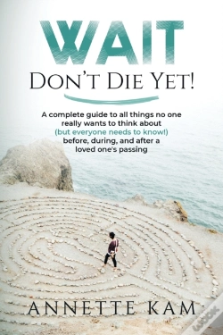 Capa do artigo Wait - Don'T Die Yet!: A Complete Guide