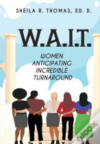 W.A.I.T.