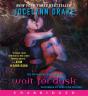 Wait For Dusk - Preview