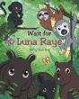 Wait For Luna Raye - Preview