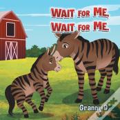 Wait For Me, Wait For Me.
