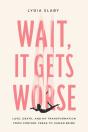 Wait, It Gets Worse - Preview