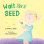 Wait Like A Seed - Preview