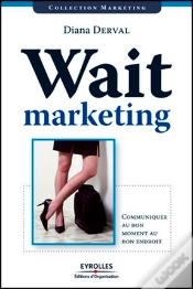 Capa do artigo Wait Marketing ; Communiquer Au Bon Moment, Au Bon Endroit