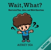 Capa do artigo Wait, What?