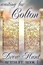 Waiting For Colton - Preview