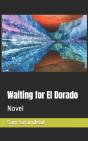Waiting For El Dorado - Preview