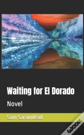 Waiting For El Dorado