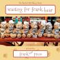 Waiting For Frank-Bear - Preview