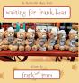 Waiting For Frank Bear - Preview