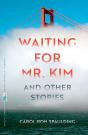 Waiting For Mr. Kim And Other Stories - Preview
