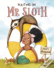 Waiting For Mr Sloth