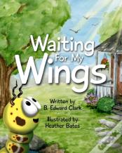 Waiting For My Wings