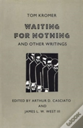 Waiting For Nothing And Other Writings