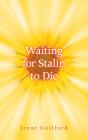 Waiting For Stalin To Die - Preview