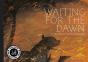 Waiting For The Dawn - Preview