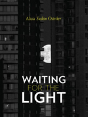 Waiting For The Light - Preview