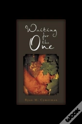 Waiting For The One