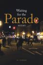 Waiting For The Parade - Preview