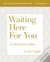 Waiting Here For You Bible Study Guide Plus Streaming Video