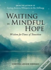 Waiting In Mindful Hope
